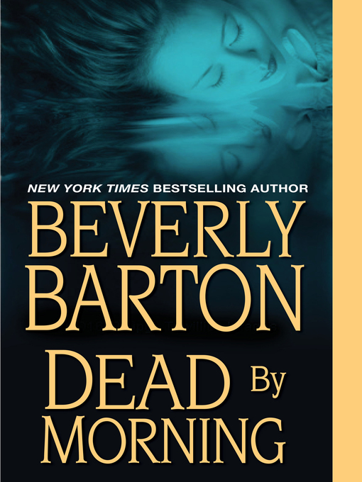 Title details for Dead by Morning by Beverly Barton - Available